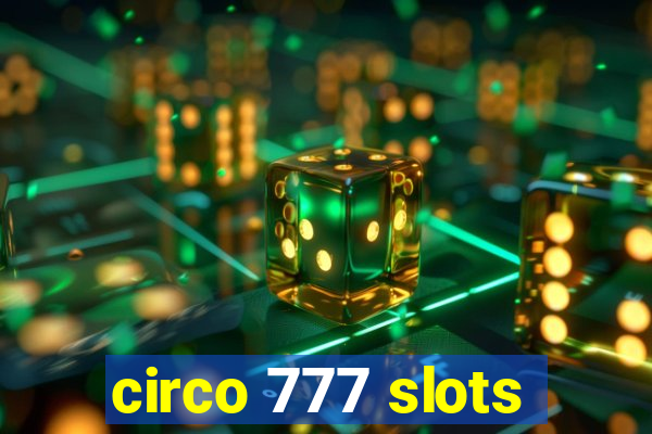 circo 777 slots